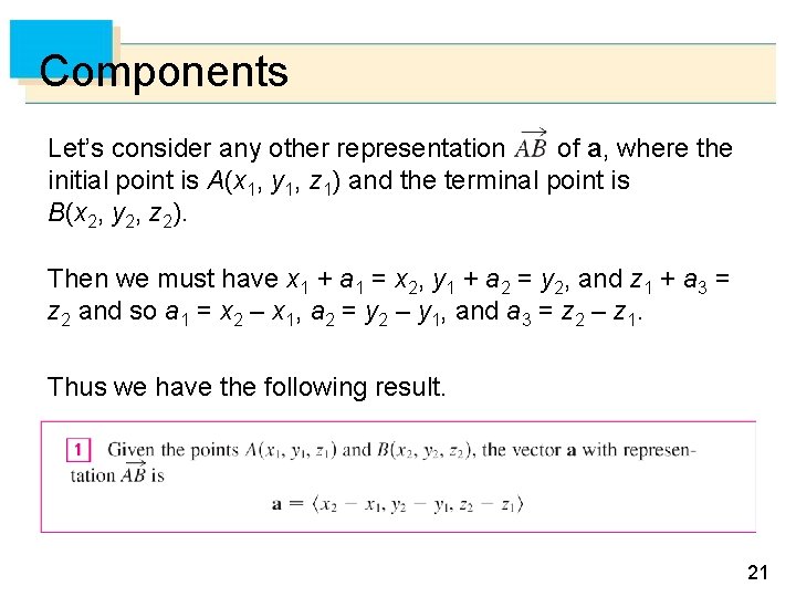 Components Let’s consider any other representation of a, where the initial point is A(x Components Let’s consider any other representation of a, where the initial point is A(x