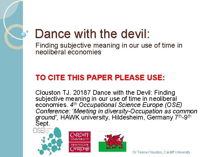 Dance with the devil: Finding subjective meaning in our use of time in neoliberal