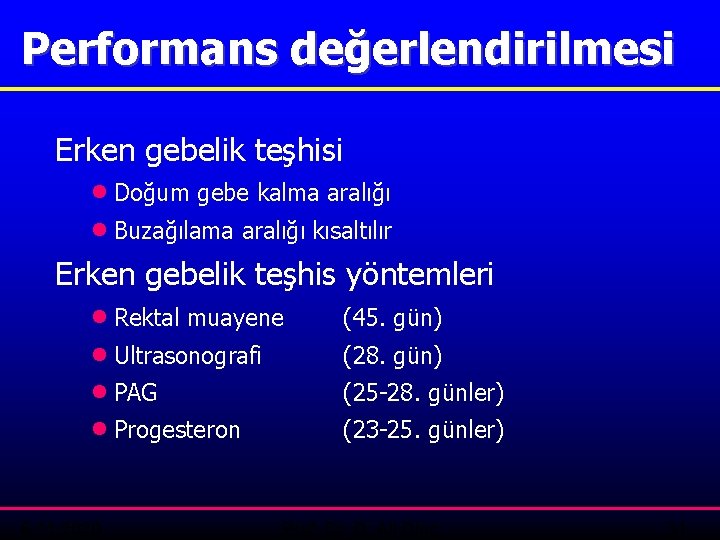 Performans değerlendirilmesi Erken gebelik teşhisi · Doğum gebe kalma aralığı · Buzağılama aralığı kısaltılır