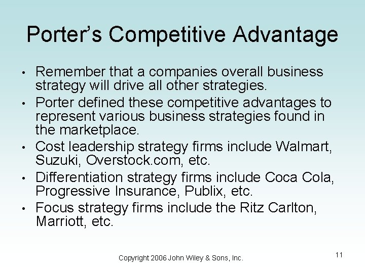 Porter’s Competitive Advantage • • • Remember that a companies overall business strategy will Porter’s Competitive Advantage • • • Remember that a companies overall business strategy will