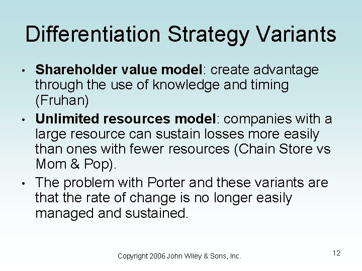 Differentiation Strategy Variants • • • Shareholder value model: create advantage through the use Differentiation Strategy Variants • • • Shareholder value model: create advantage through the use