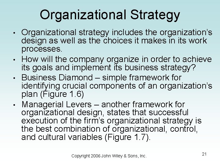 Organizational Strategy • • Organizational strategy includes the organization’s design as well as the Organizational Strategy • • Organizational strategy includes the organization’s design as well as the