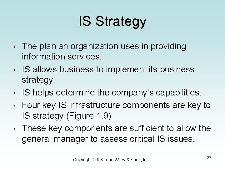 IS Strategy • • • The plan an organization uses in providing information services.