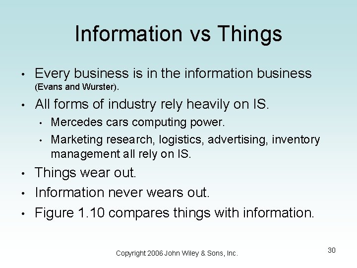 Information vs Things • Every business is in the information business (Evans and Wurster).