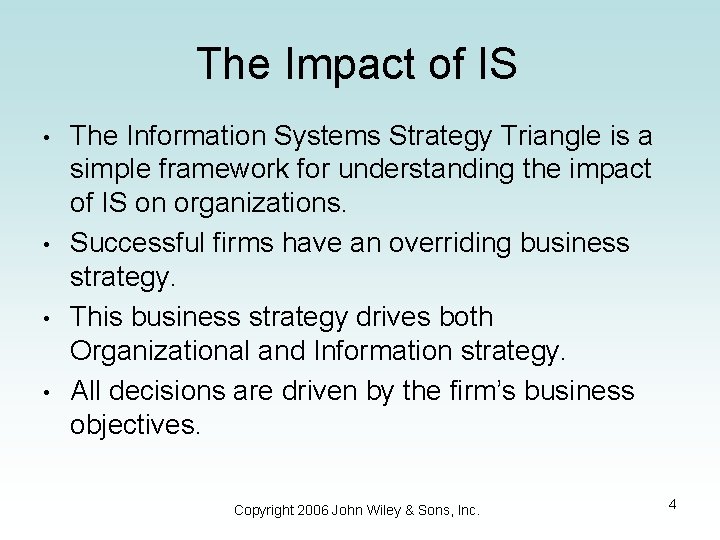 The Impact of IS • • The Information Systems Strategy Triangle is a simple The Impact of IS • • The Information Systems Strategy Triangle is a simple