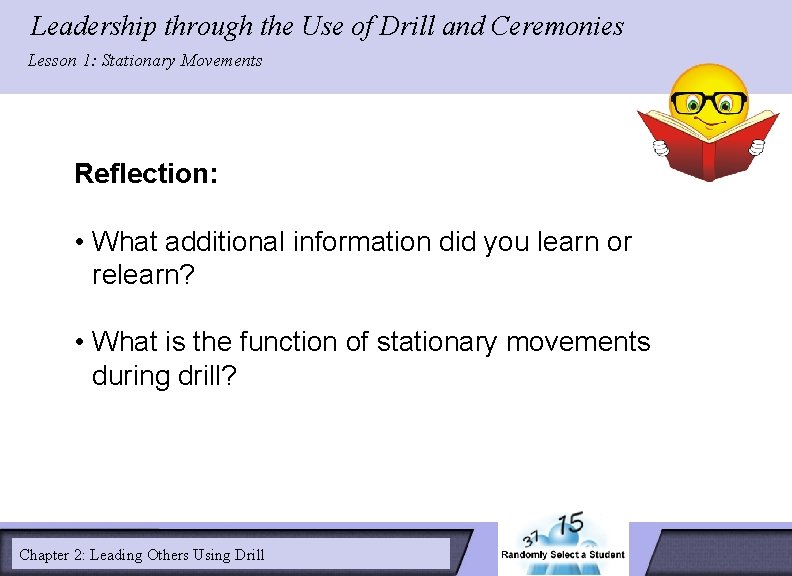 Leadership through the Use of Drill and Ceremonies LESSON 2: Lesson 1: Stationary Movements Leadership through the Use of Drill and Ceremonies LESSON 2: Lesson 1: Stationary Movements
