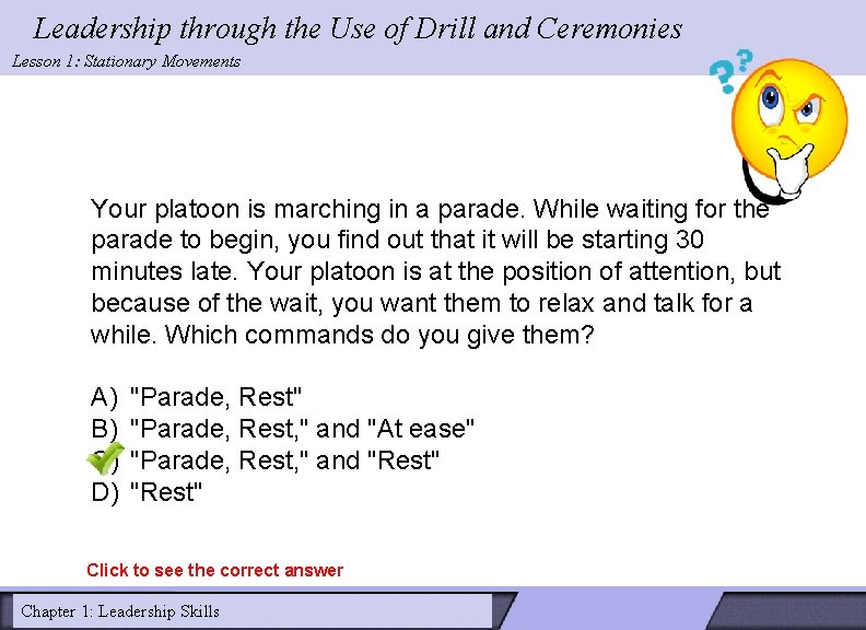 Leadership through the Use of Drill and Ceremonies Lesson 1: Stationary Movements Your platoon Leadership through the Use of Drill and Ceremonies Lesson 1: Stationary Movements Your platoon