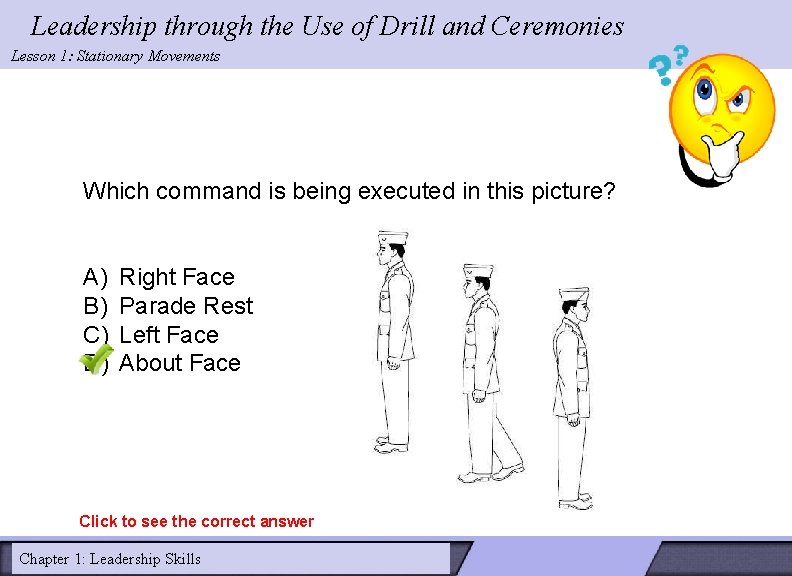 Leadership through the Use of Drill and Ceremonies Lesson 1: Stationary Movements Which command Leadership through the Use of Drill and Ceremonies Lesson 1: Stationary Movements Which command