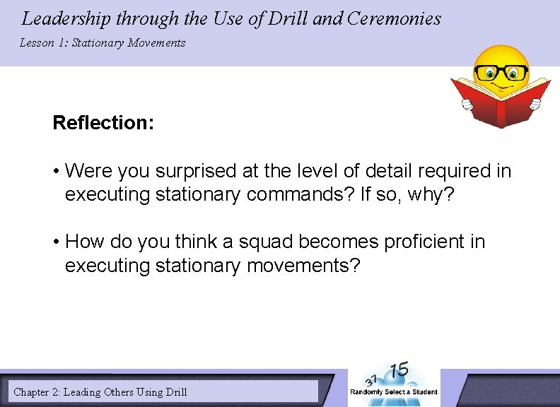 Leadership through the Use of Drill and Ceremonies LESSON 2: Lesson 1: Stationary Movements Leadership through the Use of Drill and Ceremonies LESSON 2: Lesson 1: Stationary Movements