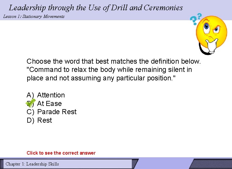 Leadership through the Use of Drill and Ceremonies Lesson 1: Stationary Movements Choose the Leadership through the Use of Drill and Ceremonies Lesson 1: Stationary Movements Choose the