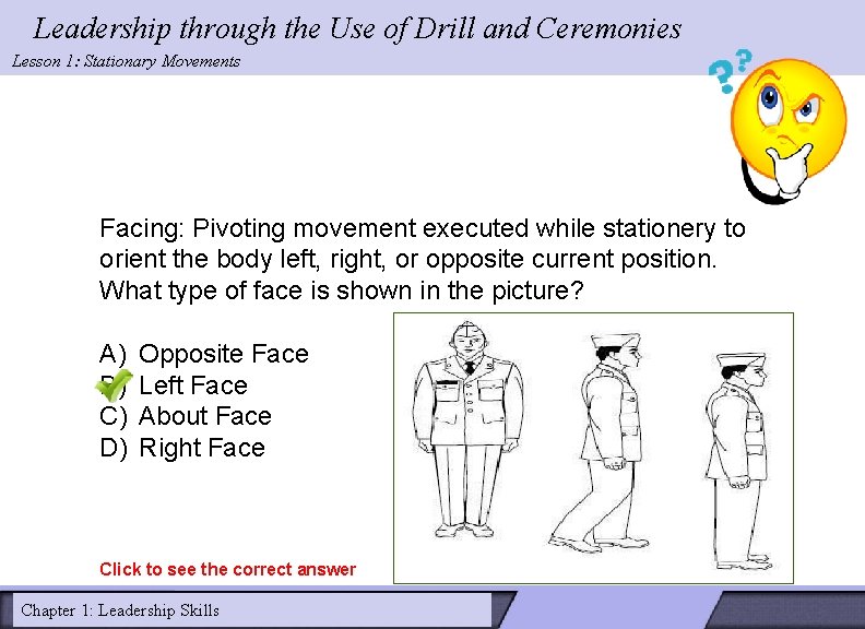 Leadership through the Use of Drill and Ceremonies Lesson 1: Stationary Movements Facing: Pivoting Leadership through the Use of Drill and Ceremonies Lesson 1: Stationary Movements Facing: Pivoting
