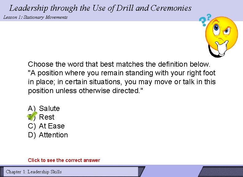 Leadership through the Use of Drill and Ceremonies Lesson 1: Stationary Movements Choose the Leadership through the Use of Drill and Ceremonies Lesson 1: Stationary Movements Choose the
