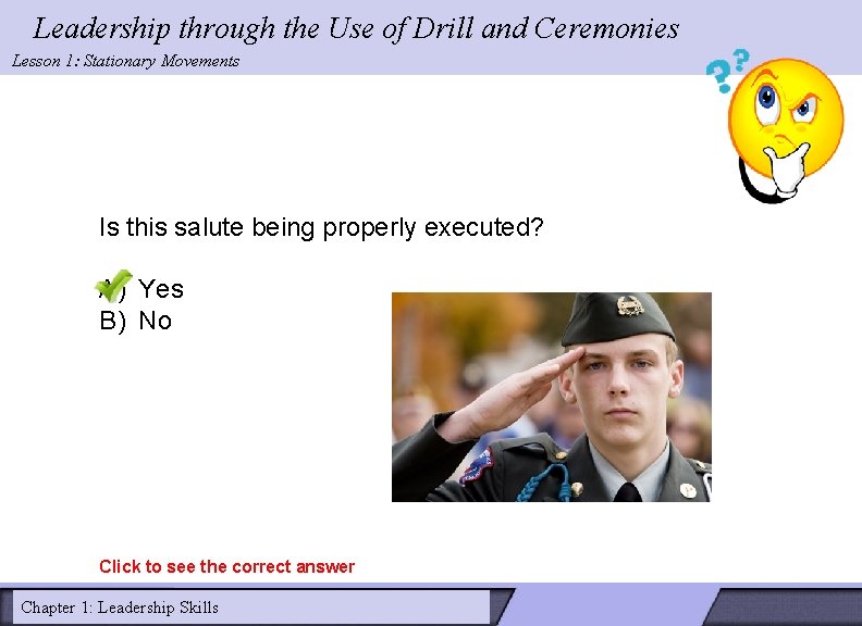 Leadership through the Use of Drill and Ceremonies Lesson 1: Stationary Movements Is this Leadership through the Use of Drill and Ceremonies Lesson 1: Stationary Movements Is this