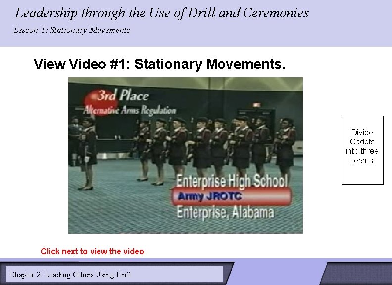 Leadership through the Use of Drill and Ceremonies LESSON 2: Lesson 1: Stationary Movements Leadership through the Use of Drill and Ceremonies LESSON 2: Lesson 1: Stationary Movements