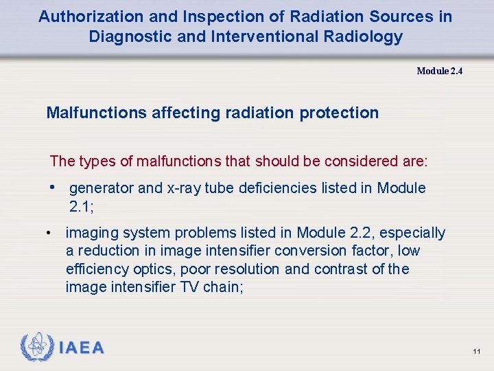 Authorization and Inspection of Radiation Sources in Diagnostic and Interventional Radiology Module 2. 4