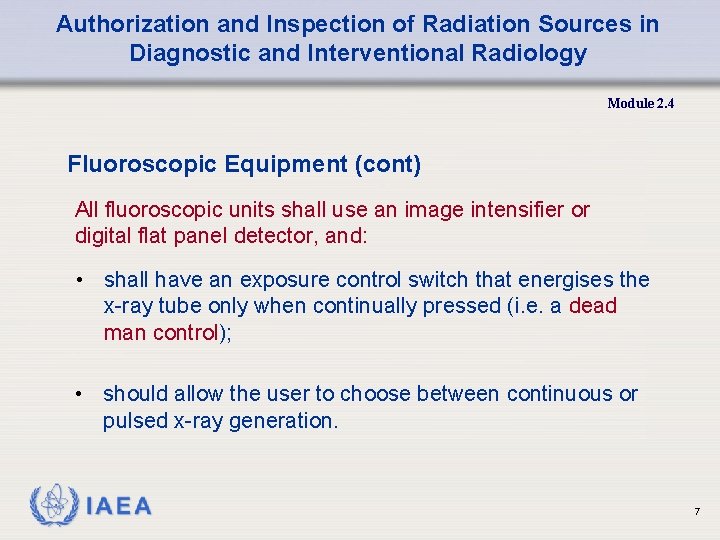 Authorization and Inspection of Radiation Sources in Diagnostic and Interventional Radiology Module 2. 4