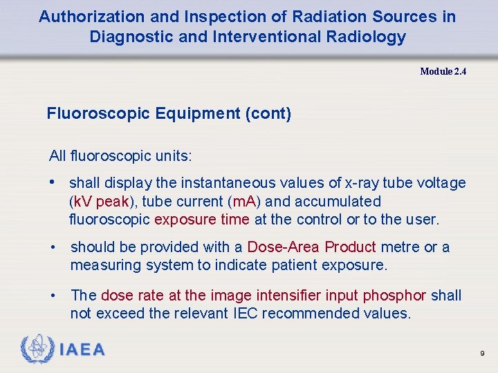 Authorization and Inspection of Radiation Sources in Diagnostic and Interventional Radiology Module 2. 4