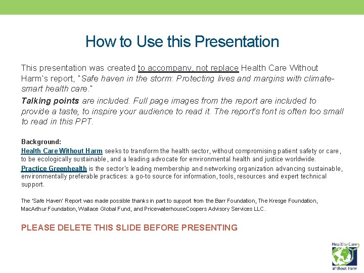 How to Use this Presentation This presentation was created to accompany, not replace Health