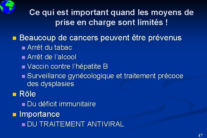 DIU 2008 n Ce qui est important quand les moyens de prise en charge