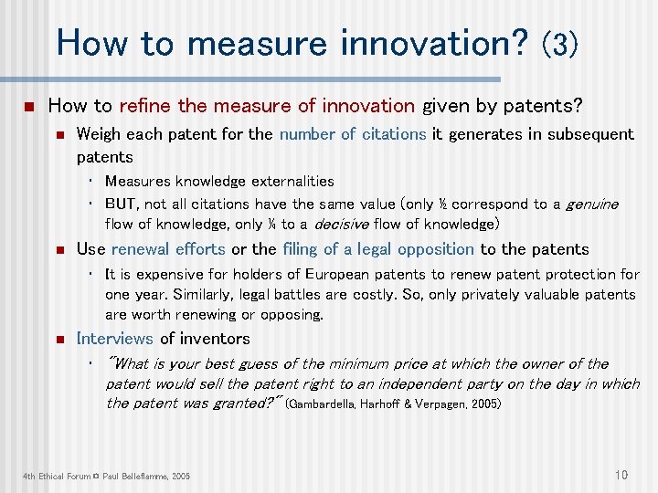 How to measure innovation? (3) n How to refine the measure of innovation given