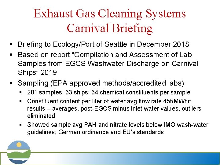 Exhaust Gas Cleaning Systems Carnival Briefing § Briefing to Ecology/Port of Seattle in December