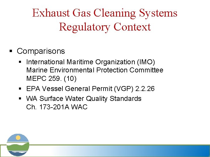 Exhaust Gas Cleaning Systems Regulatory Context § Comparisons § International Maritime Organization (IMO) Marine