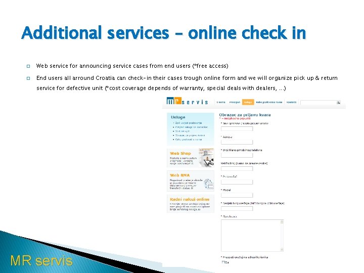 Additional services – online check in � Web service for announcing service cases from