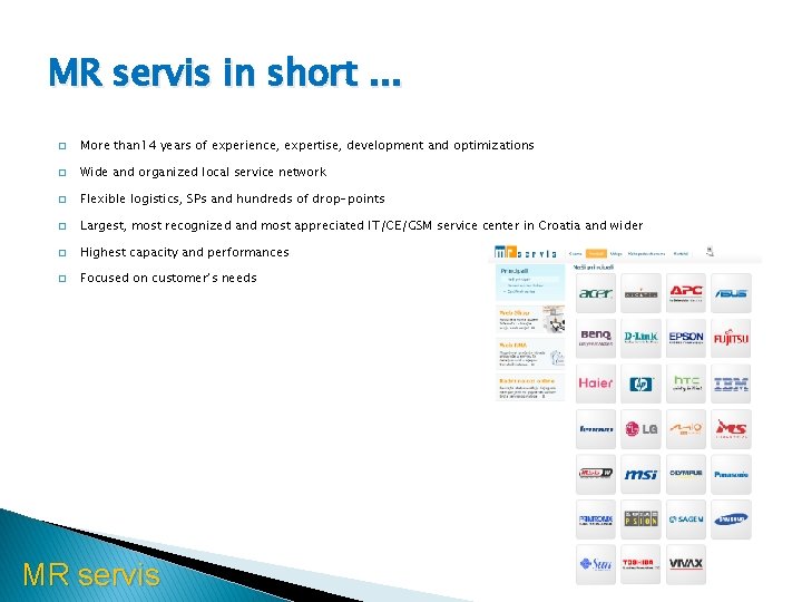 MR servis in short. . . � More than 14 years of experience, expertise,