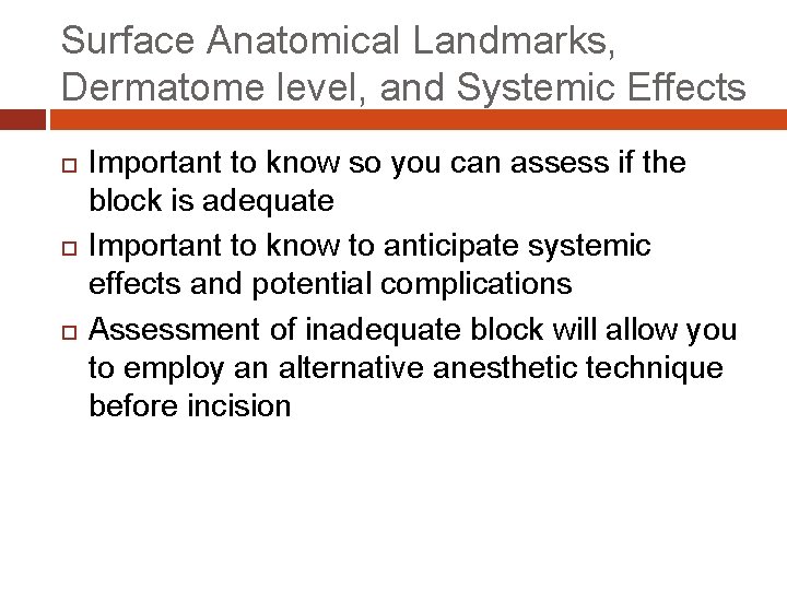 Surface Anatomical Landmarks, Dermatome level, and Systemic Effects Important to know so you can