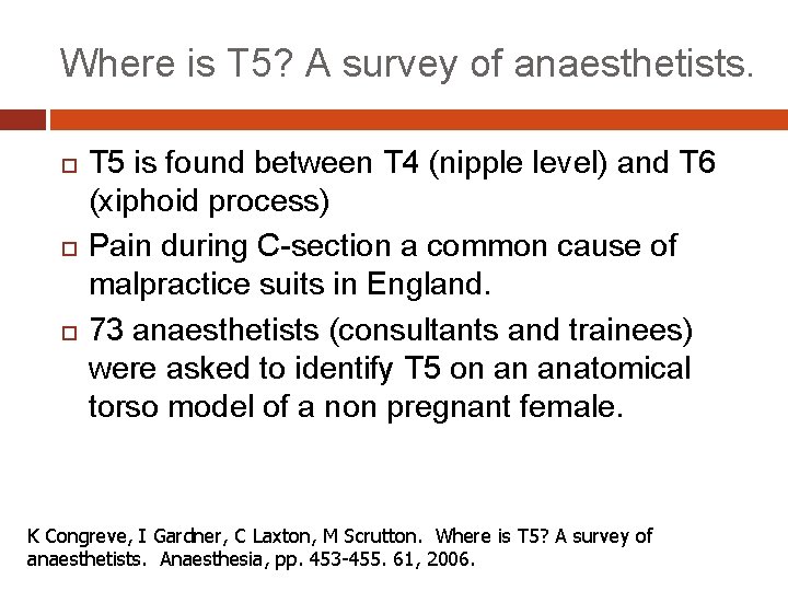 Where is T 5? A survey of anaesthetists. T 5 is found between T