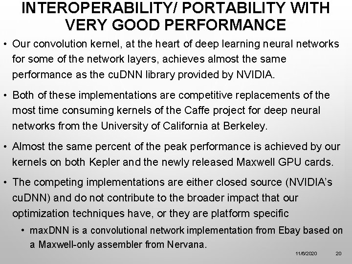 INTEROPERABILITY/ PORTABILITY WITH VERY GOOD PERFORMANCE • Our convolution kernel, at the heart of