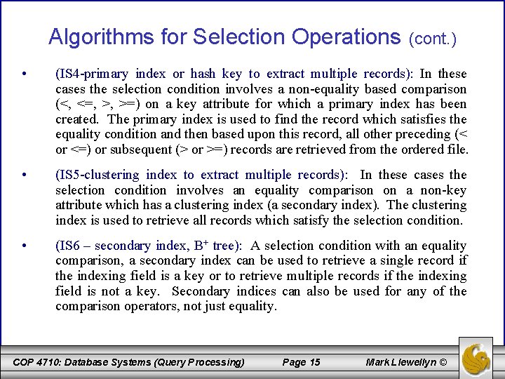 Algorithms for Selection Operations (cont. ) • (IS 4 -primary index or hash key