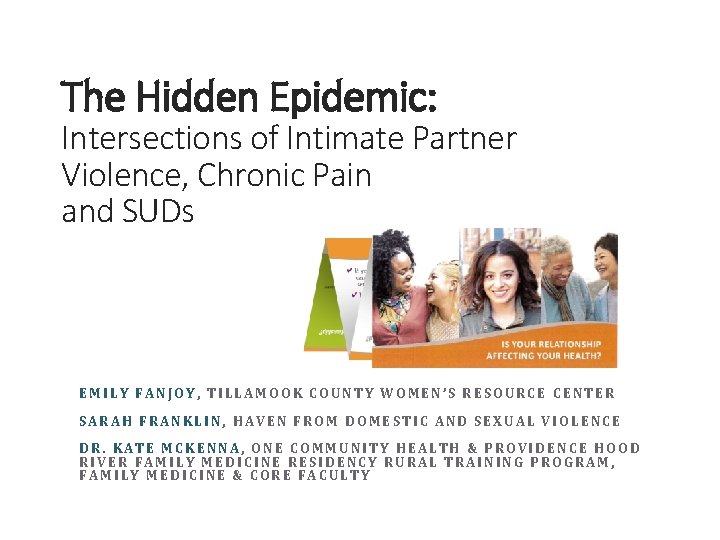 The Hidden Epidemic: Intersections of Intimate Partner Violence, Chronic Pain and SUDs EMILY FANJOY,