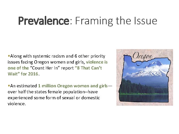 Prevalence: Framing the Issue §Along with systemic racism and 6 other priority issues facing