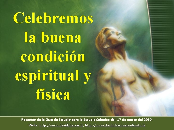 Celebremos la buena condición espiritual y física Resumen de la Guía de Estudio para