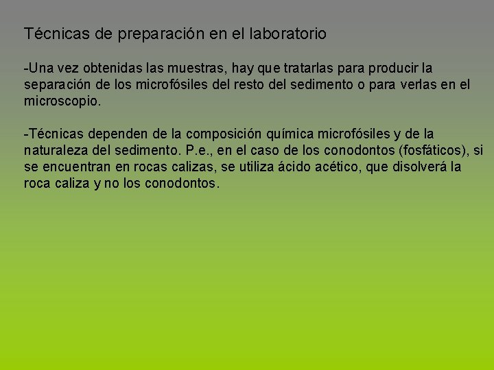 Técnicas de preparación en el laboratorio -Una vez obtenidas las muestras, hay que tratarlas