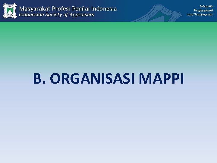 B. ORGANISASI MAPPI 