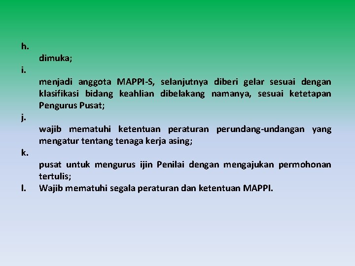 h. i. j. k. l. dimuka; menjadi anggota MAPPI-S, selanjutnya diberi gelar sesuai dengan