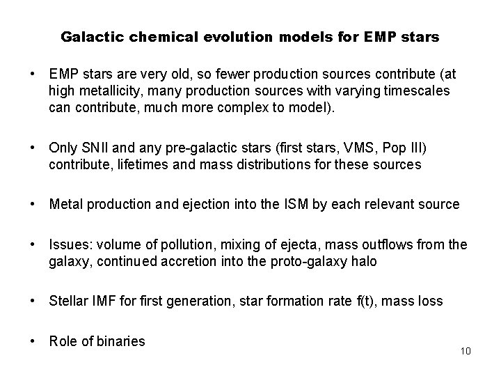 Galactic chemical evolution models for EMP stars • EMP stars are very old, so