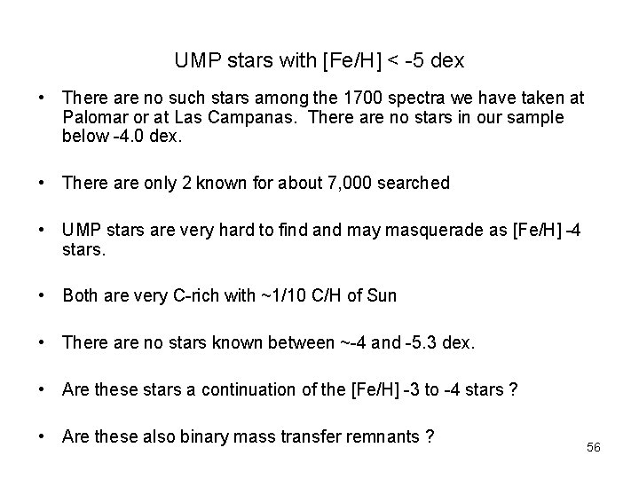 UMP stars with [Fe/H] < -5 dex • There are no such stars among