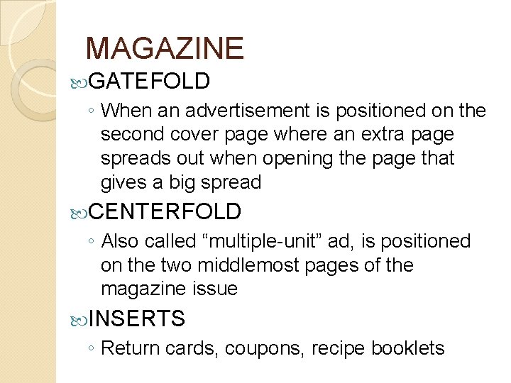 MAGAZINE GATEFOLD ◦ When an advertisement is positioned on the second cover page where
