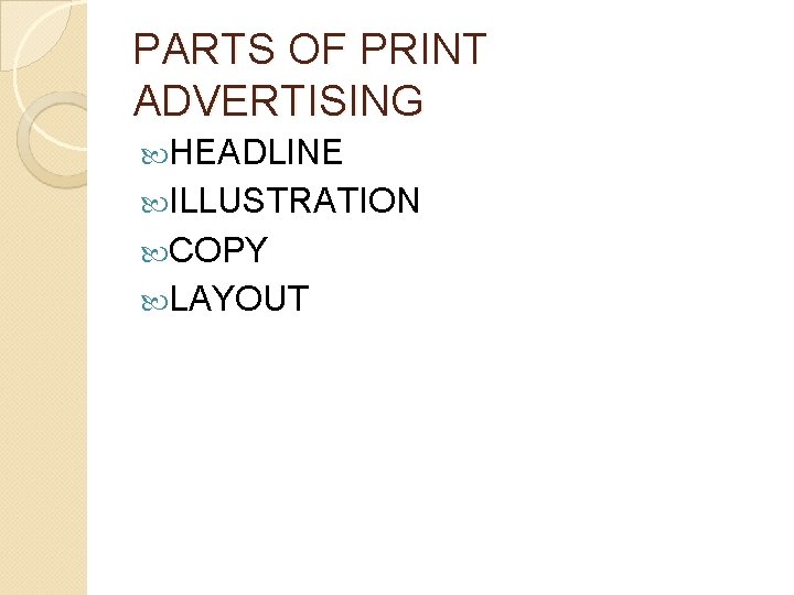 PARTS OF PRINT ADVERTISING HEADLINE ILLUSTRATION COPY LAYOUT 