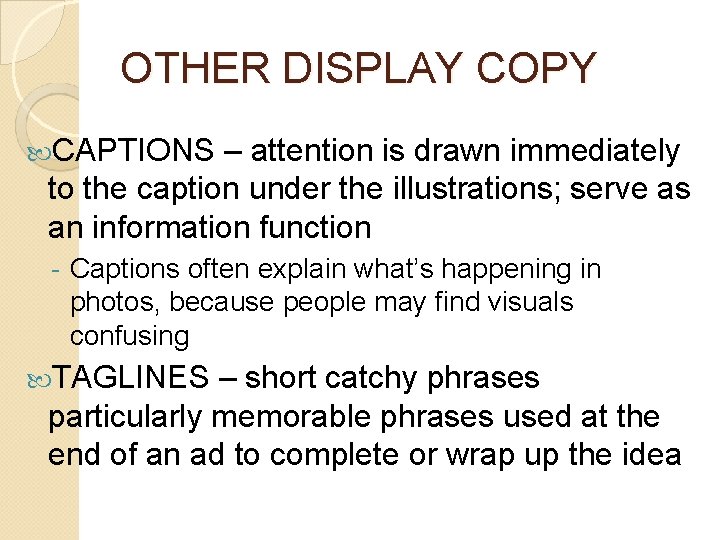 OTHER DISPLAY COPY CAPTIONS – attention is drawn immediately to the caption under the