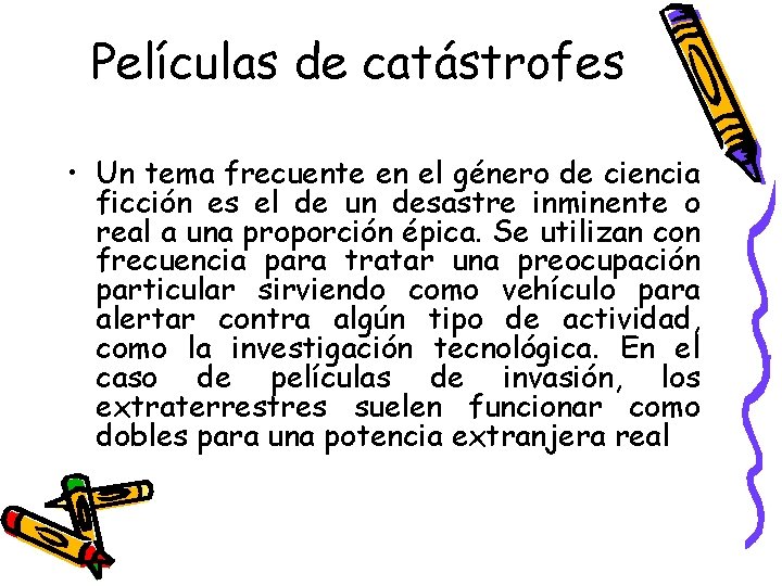 Películas de catástrofes • Un tema frecuente en el género de ciencia ficción es