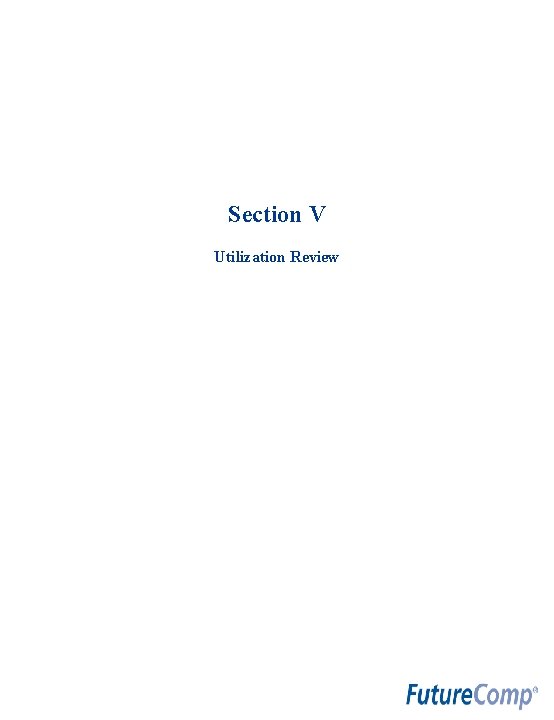 Section V Utilization Review 