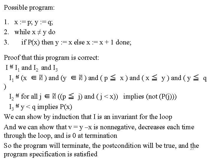 Possible program: 1. x : = p; y : = q; 2. while x