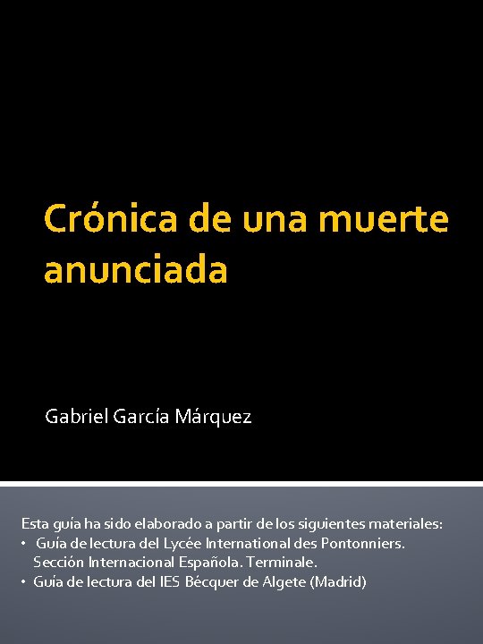 Crónica de una muerte anunciada Gabriel García Márquez Esta guía ha sido elaborado a