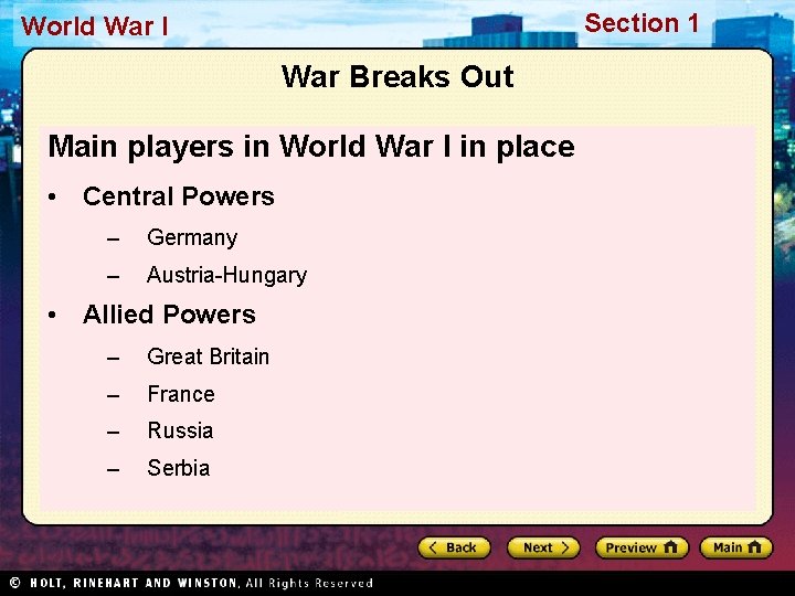 Section 1 World War I War Breaks Out Main players in World War I