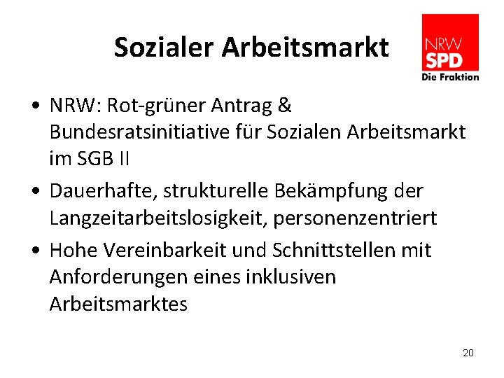 Sozialer Arbeitsmarkt • NRW: Rot-grüner Antrag & Bundesratsinitiative für Sozialen Arbeitsmarkt im SGB II