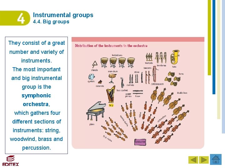 Instrumental groups 4. 4. Big groups They consist of a great number and variety Instrumental groups 4. 4. Big groups They consist of a great number and variety